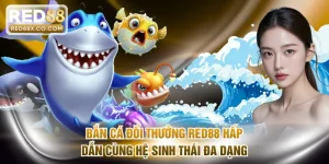 Bắn cá đổi thưởng