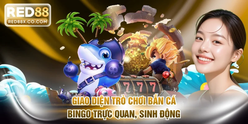 Giao diện trò chơi bắn cá Bingo trực quan, sinh động
