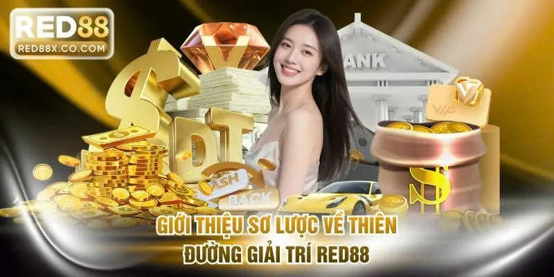 Giới thiệu sơ lược về thiên đường giải trí RED88