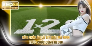 Kèo châu Âu là gì