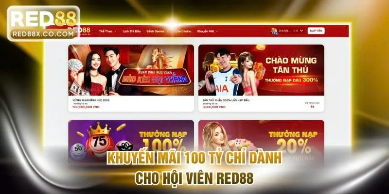 Khuyến mãi 100 tỷ chỉ dành cho hội viên RED88