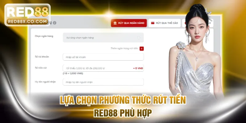 Lựa chọn phương thức rút tiền RED88 phù hợp