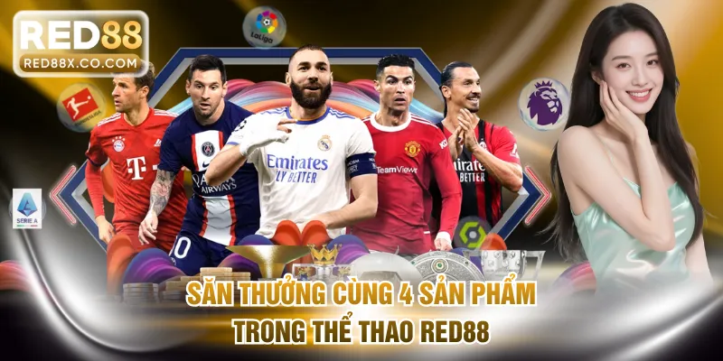 Săn thưởng cùng 4 sản phẩm trong thể thao RED88