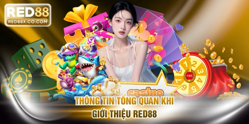 Thông tin tổng quan khi giới thiệu RED88